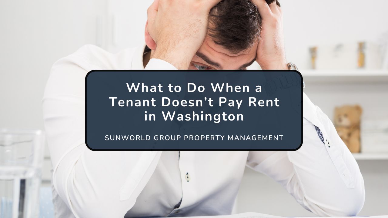 What to Do When a Tenant Does Not Pay Rent in Washington State